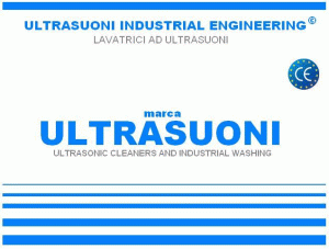 ultrasuoni, lavatrici ad ultrasuoni, lavaggio a ultrasuoni, impianti ultrasuoni ULTRASUONI INDUSTRIAL ENGINEERING S.A.S.